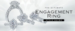 Ultimate Engagement Ring Style Guide